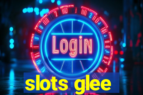 slots glee